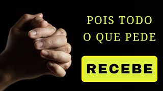 TODO O QUE PEDE RECEBE [Fazendo pedidos a Deus]