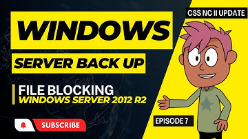 Ep.7: File Blocking and Server Backup on Windows Server 2012 R2