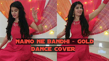 Naino ne Bandhi - Gold #DANCING DAZZLER choreography #sitting choreography