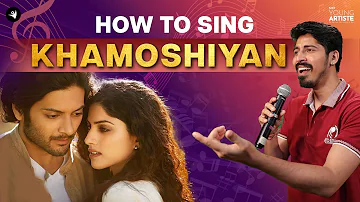 How to sing Khamoshiyan | Title Track | Arijit Singh | #howtosing #tutorial