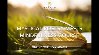 Mystical Poetry Meets Mindfulness Course with Fay Adams