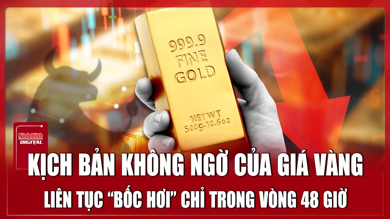 Kịch bản không ngờ của giá vàng: Liên tục 