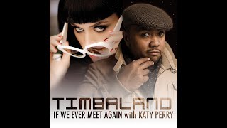 Timbaland, Katy Perry - If We Ever Meet Again (Digital Dog Club)