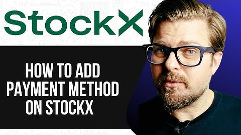 How to Add a Payment Method on StockX | Easy Step-by-Step Guide