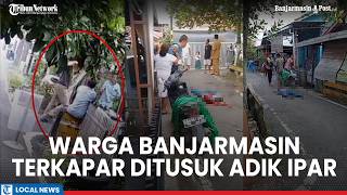 Banjarmasin Resident Stabbed by Brother-in-Law, Suspected of Frequent Conflict