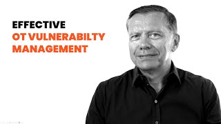 Effective OT vulnerability management, part 1