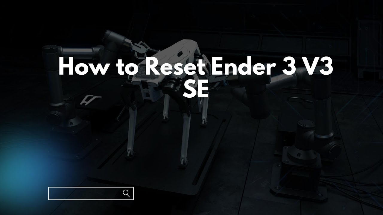 How To Reset Ender 3 V2