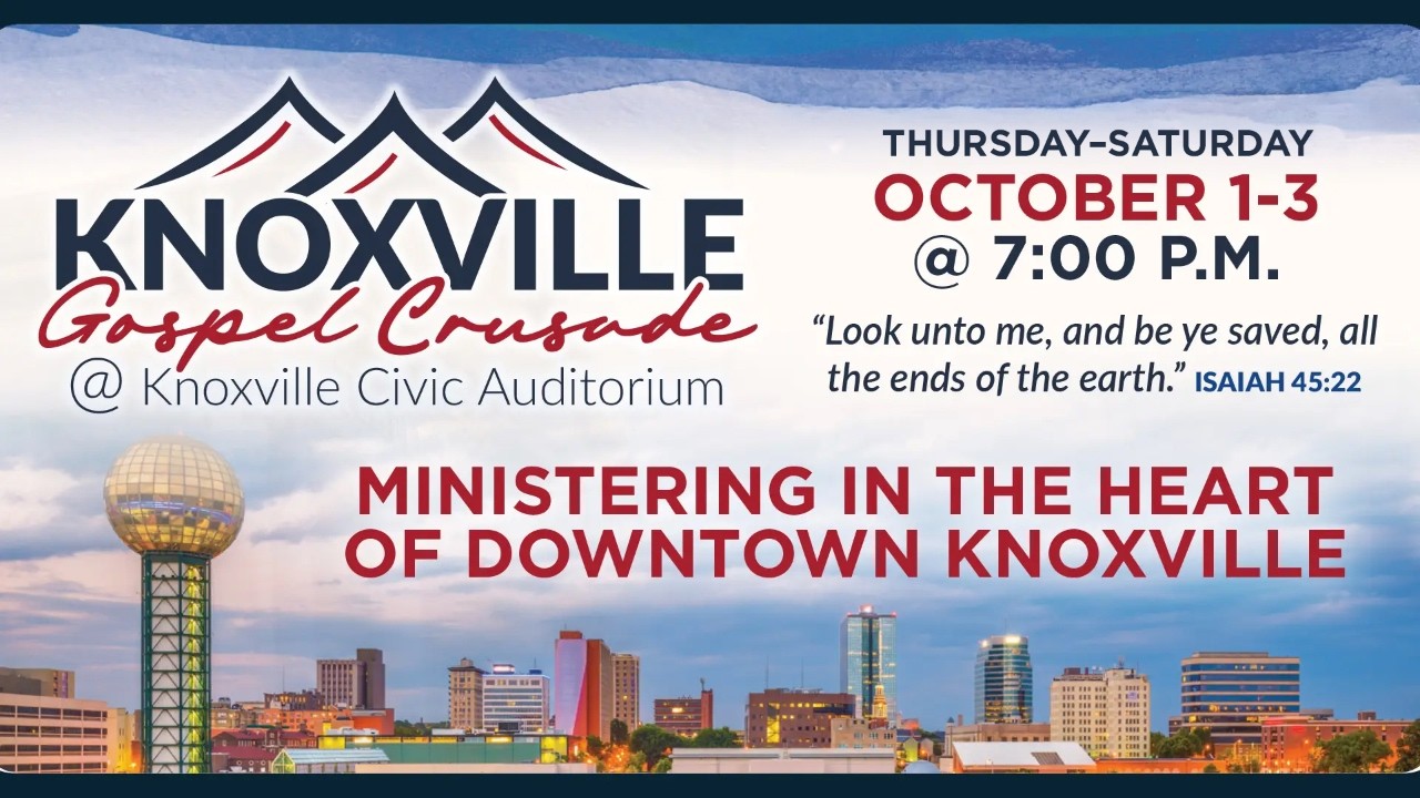 Knoxville Gospel Crusade • Friday Evening • October 2, 2026