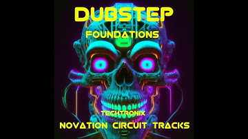 DUBSTEP FOUNDATIONS  Circuit Tracks Pack