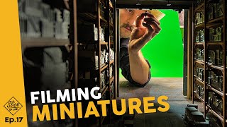 How to Film Realistic Looking Miniatures