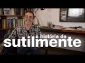 Nando Reis - A história de "Sutilmente"