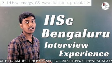 IISc Bangalore Integrated PhD Interview Experience by Pranab Hazra #AIR-27 (JEST)@physicsgalaxy1537