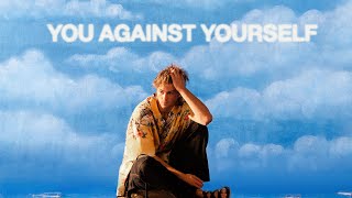 YOU AGAINST YOURSELF - Ruel (Lyrics Video)