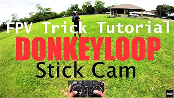 FPV TRICK TUTORIAL - DONKEYLOOP