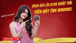 Hướng dẫn cách khắc phục lỗi chuột trái trên máy tính Windows