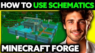 How To Use Schematics in Minecraft Forge (2025) - Step by Step