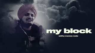 MY BLOCK - SIDHU MOOSE WALA - LYRICAL VIDEO