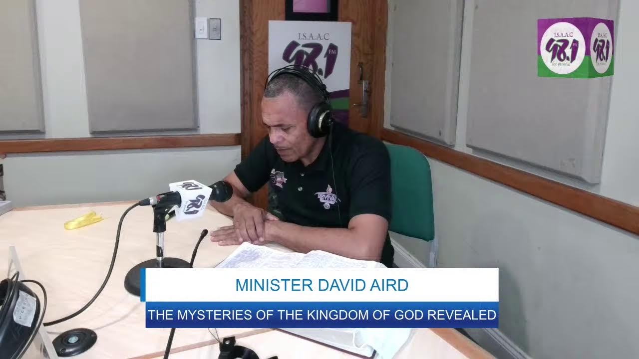 The Mysteries of the Kingdom of God Revealed with Minister David Aird.