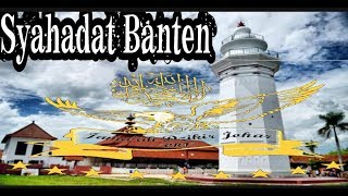 SYAHADAT BANTEN (WARISAN KOLOT)