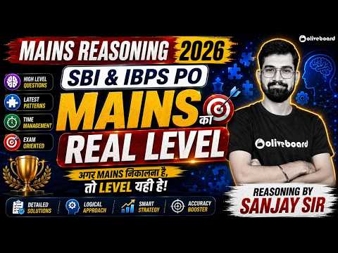 SBI PO & IBPS PO Mains 2026 Reasoning | Real Mains Level Practice | Sanjay Sir | Oliveboard