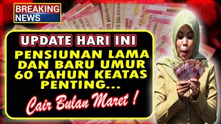 UPDATE PT TASPEN : PENSIUNAN LAMA DAN BARU UMUR 60 TAHUN KEATAS PENTING...! CAIR MARET