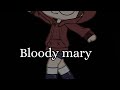 ~meme: Bloody mary/Underworld office~