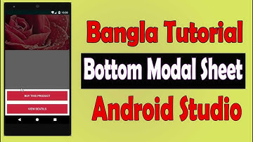 Modal Bottom Sheet In Android Studio  || Advance Bangla Tutorial || *Everything Easy*