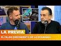 EL FALSO CRECIMIENTO DE LA ECONOMÍA | LA PREVIA con Ari Lijalad y Roberto Navarro