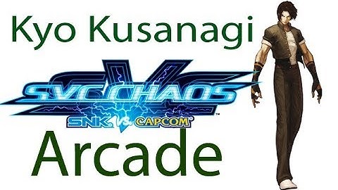 SNK vs. Capcom: SVC Chaos Arcade - Kyo Kusanagi
