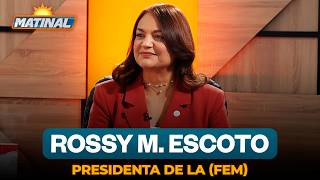 Rossy M. Escoto, presidenta de la Federación de Mujeres Empresarias Dominico Internacional (FEM)