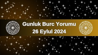 Gunluk Burc Yorumu 26 Eylul 2024