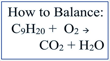 How to Balance C9H20 + O2 = CO2 + H2O:  Nonane Combustion Reaction