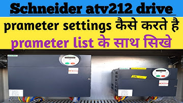 Schneider altivar 212 vfd parameter list || vfd settings ||