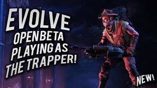 EVOLVE open beta: multiplayer game as trapper with spartangamig part 1