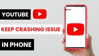 How To Fix YouTube Keep Crashing Issue In Phone | Android &amp; iPhone (2026)