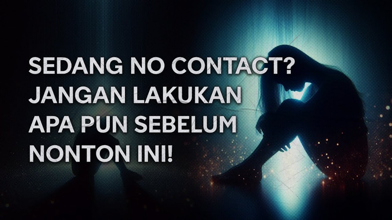 No Contact: Inilah yang Harus Kamu Lakukan Saat No Contact!