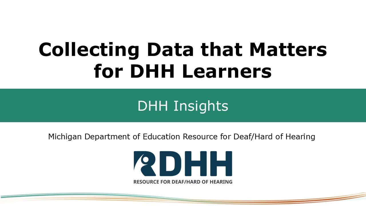 DHH Insights: Collecting Data that Matters for DHH Learners