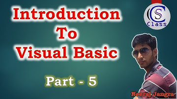 Introduction to Visual Basic Part - 5 on CS Class by Neeraj Sir