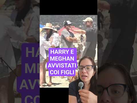 Video HARRY E MEGHAN AVVISTATI IN SPIAGGIA CON ARCHIE E LILIBET #meghanmarkle #princeharry