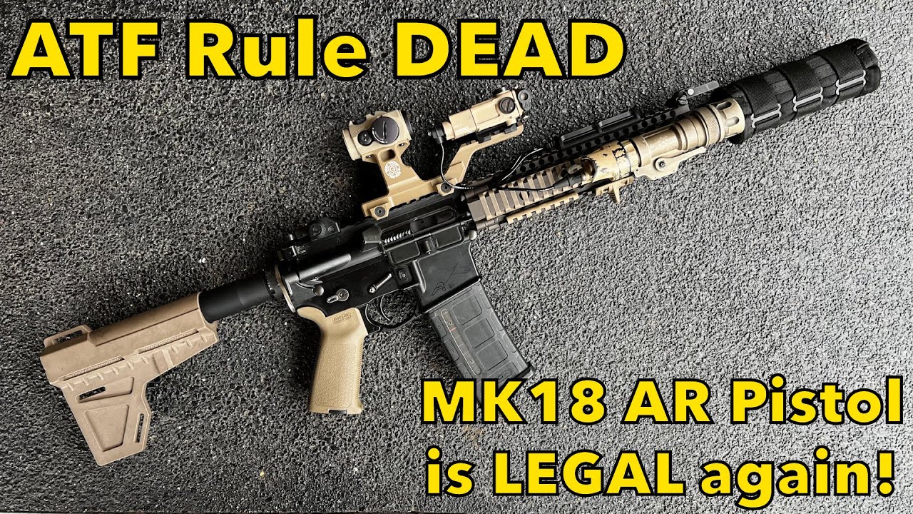 ATF Rule Is DEAD MK18 AR Pistol Is LEGAL Again YouTube