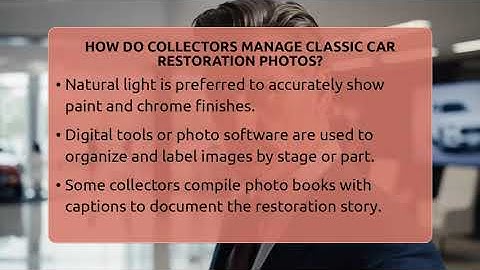 How Do Collectors Manage Classic Car Restoration Photos? - Car Collector Enthusiasts