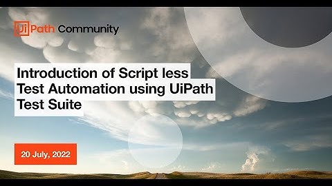 Introduction of Script less Test Automation using UiPath Test Suite