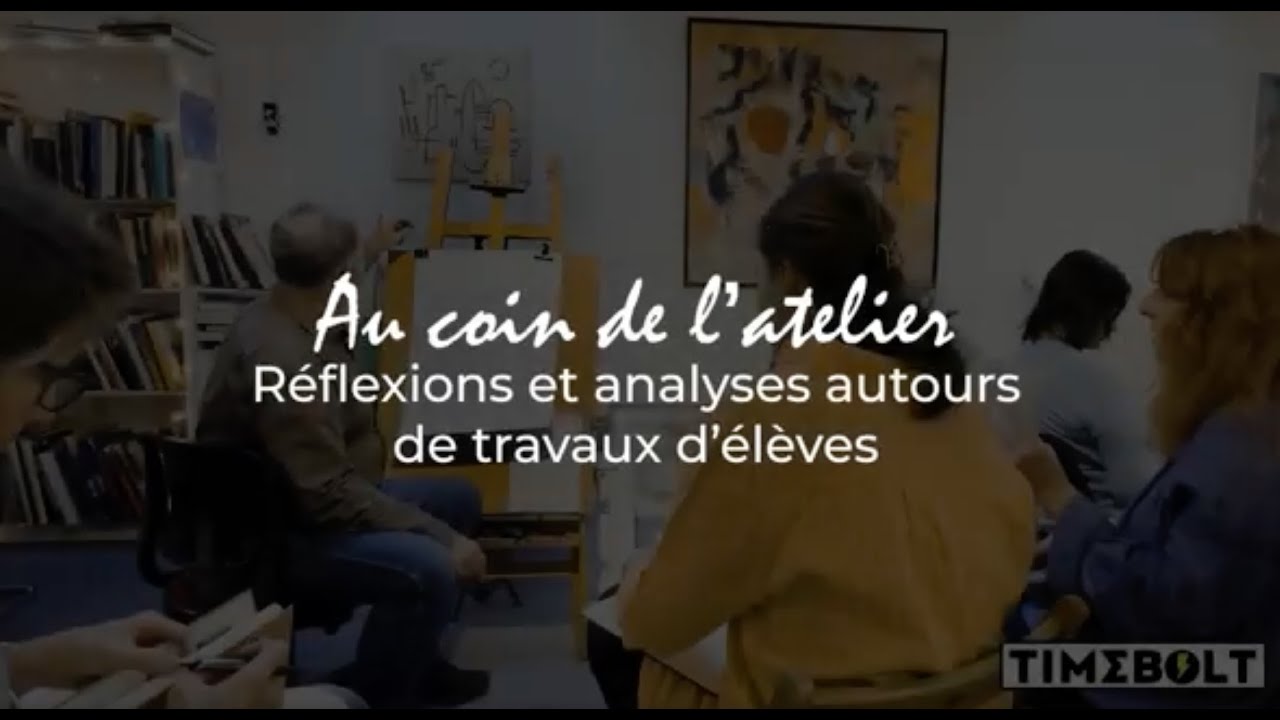 Au coin de l'atelier – Épisode 3 | Réflexions sur les travaux d'élèves