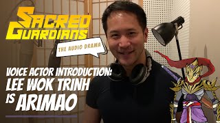 LEE WOK TRINH is SACRED GUARDIAN ARIMAO - Voice Actor Introduction
