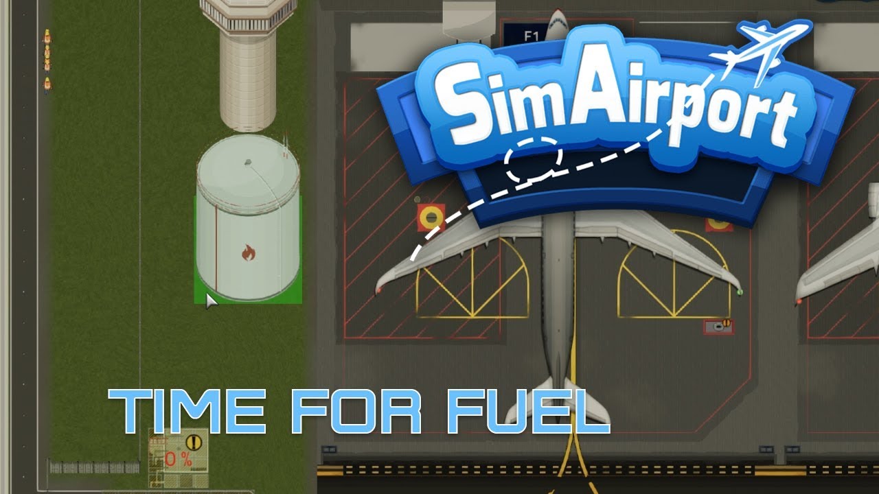 SimAirport S3E13 Let's Play - Time For Some Fuel
