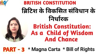 British Constitution | Child of Wisdom and Chance | Conventions And Laws |  Part - 3