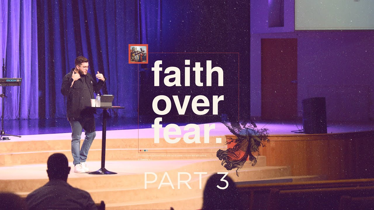 Faith Over Fear - Week 3 (8-06-23) - YouTube