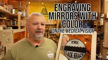 Engraving mirrors with color on the WeCreat Vision