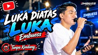 Download lagu Luka Diatas Luka || Tanpa Kendang || Embuss Suling || Versi Ra Music Dijamin Gayengg