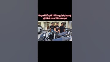 Công an Đà Nẵng bắt 3 đối tượng cướp giật tài sản của du khách nước ngoài #tintuc24h  #antt